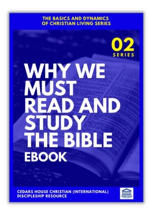Why We Must Read And Study The Bible