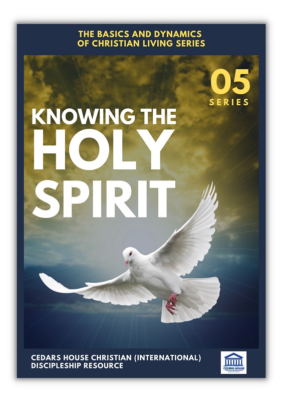 Knowing The Holy Spirit – Cedars House Christian (International)